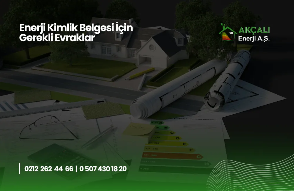 Enerji Kimlik Belgesi İçin Gerekli Evraklar